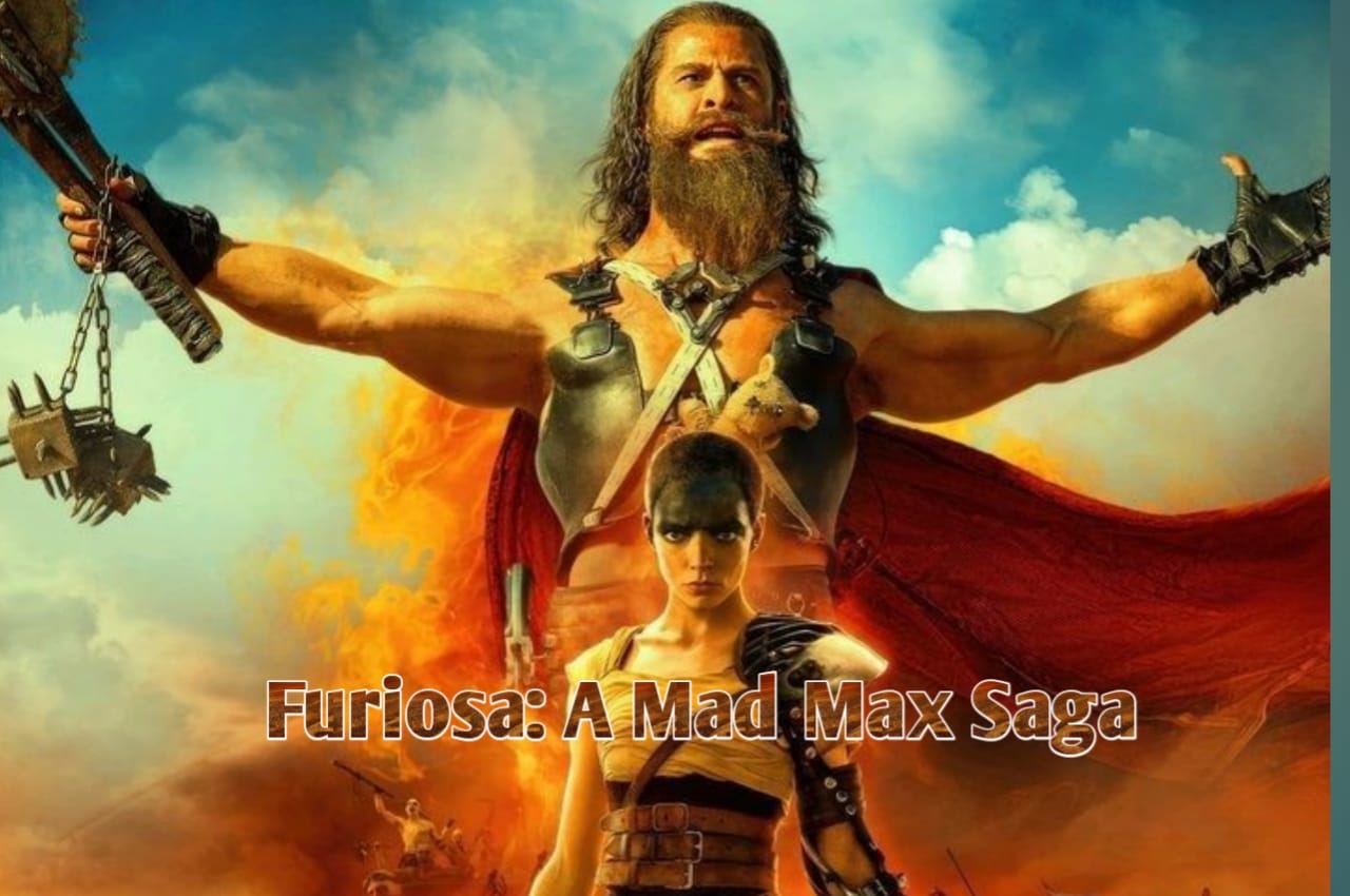 Furiosa: A Mad Max saga